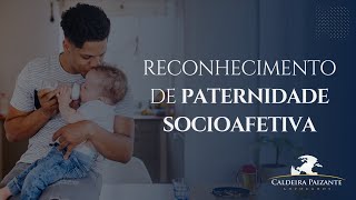 Reconhecimento de Paternidade Socioafetiva [upl. by Timoteo]