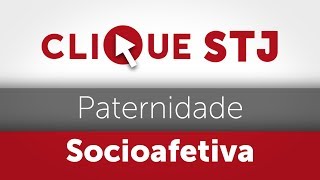 Clique STJ  Paternidade Socioafetiva 05102018 [upl. by Mendoza779]