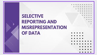 Selective reporting and misrepresentation of data [upl. by Charissa]