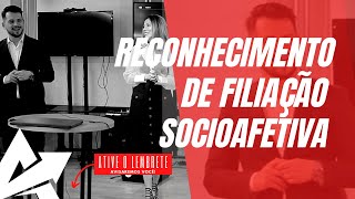 DIREITO DE FAMÍLIA Reconhecimento de filiação socioafetiva [upl. by Ycat819]