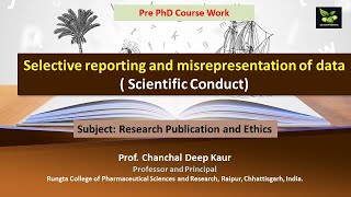 Selective reporting and misrepresentation of data  Scientific Conduct [upl. by Enamrahs505]