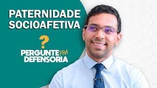 Paternidade socioafetiva O que é Como fazer o reconhecimento [upl. by Witty]